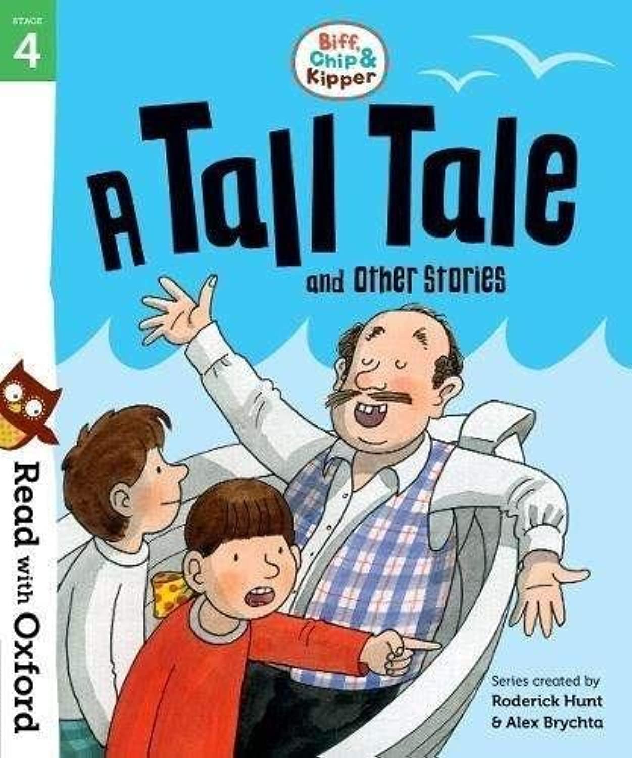 Read with Oxford: Stage 4: Biff, Chip and Kipper: A Tall Tale and Other Stories book