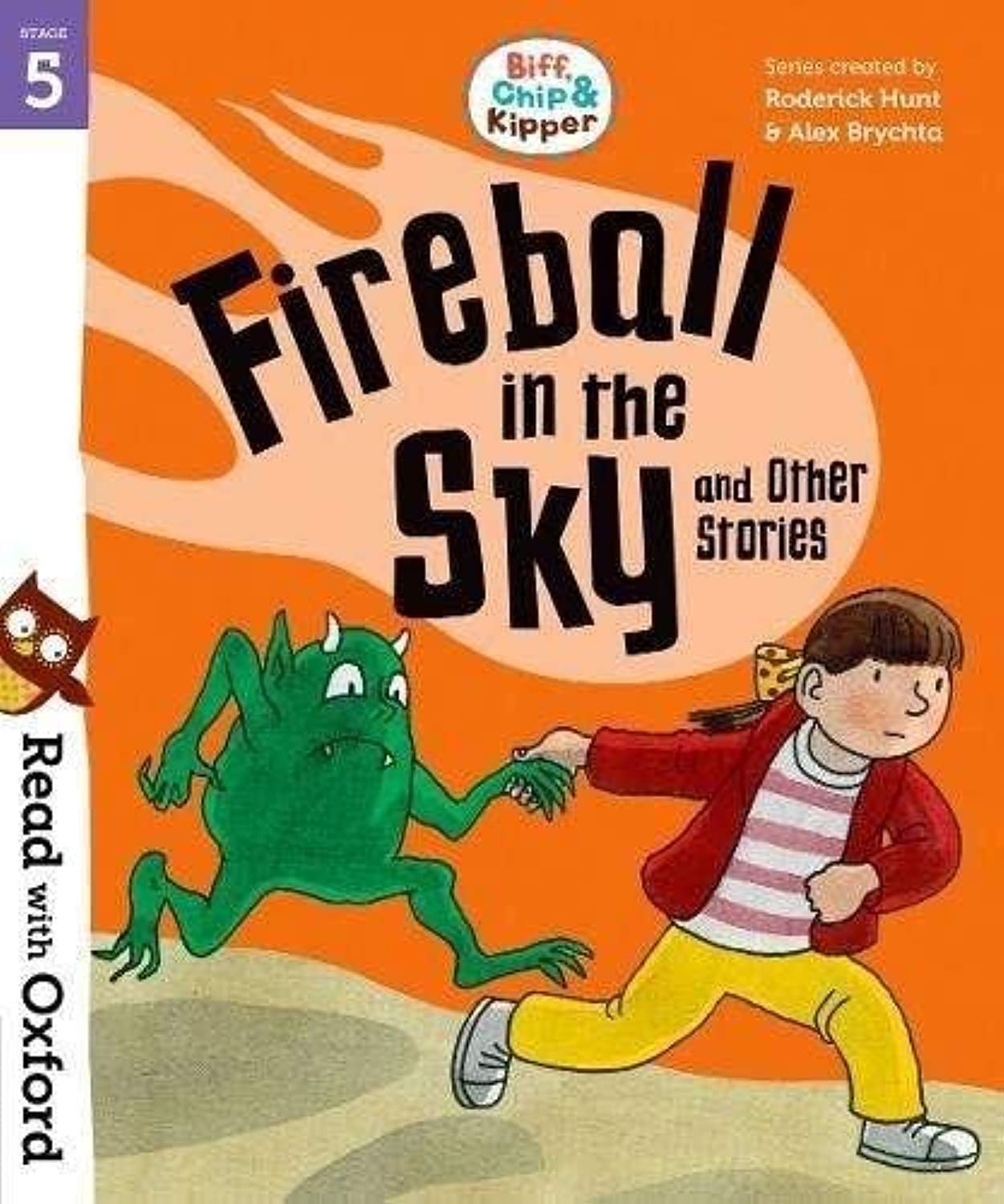 Read with Oxford: Stage 5: Biff, Chip and Kipper: Fireball in the Sky and Other Stories Professional & Reference Books