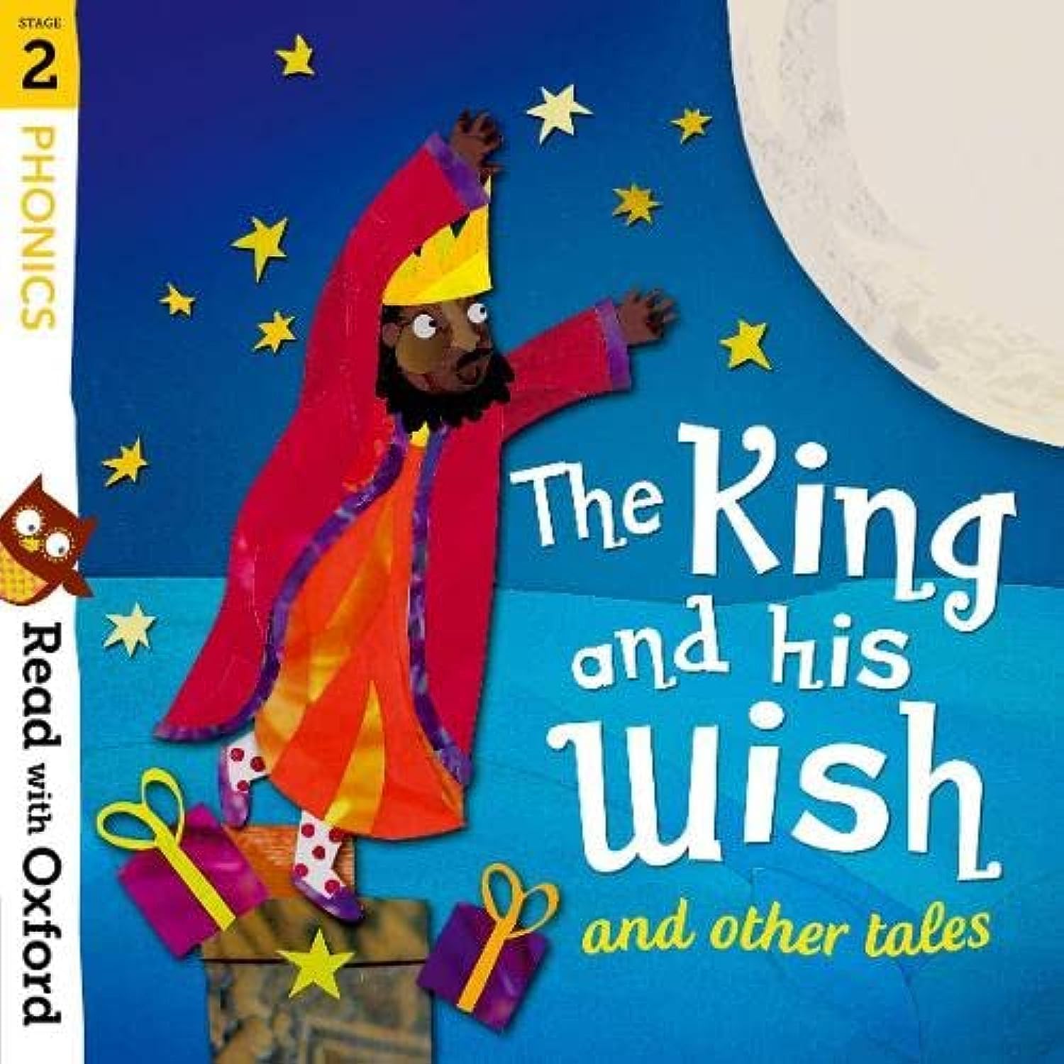 Read with Oxford: Stage 2: Phonics: The King and His Wish and Other Tales Professional & Reference Books