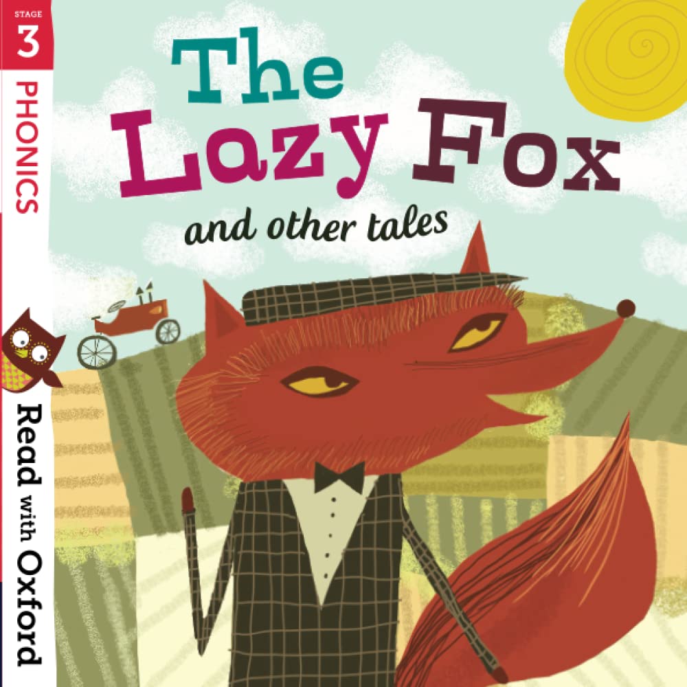 Read with Oxford: Stage 3: Phonics: The Lazy Fox and Other Tales book