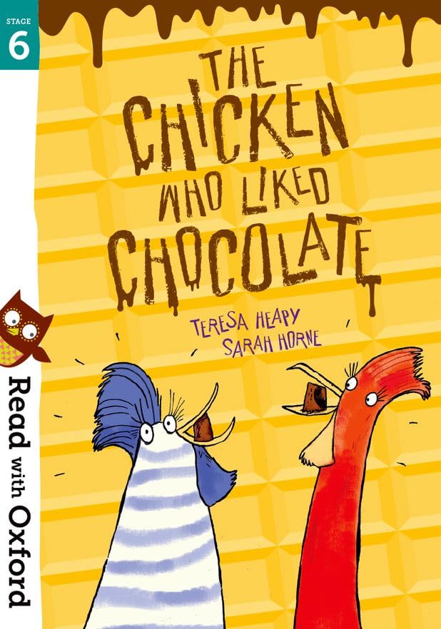 Read with Oxford: Stage 6: The Chicken Who Liked Chocolate book