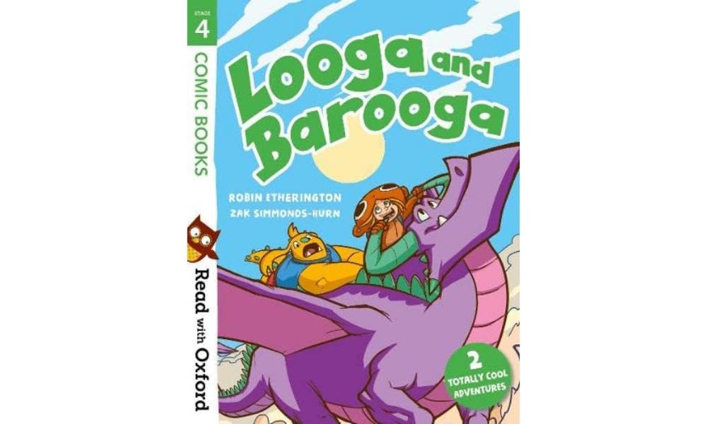 Read with Oxford: Stage 4: Comic Books: Looga and Barooga Novels & Short Stories