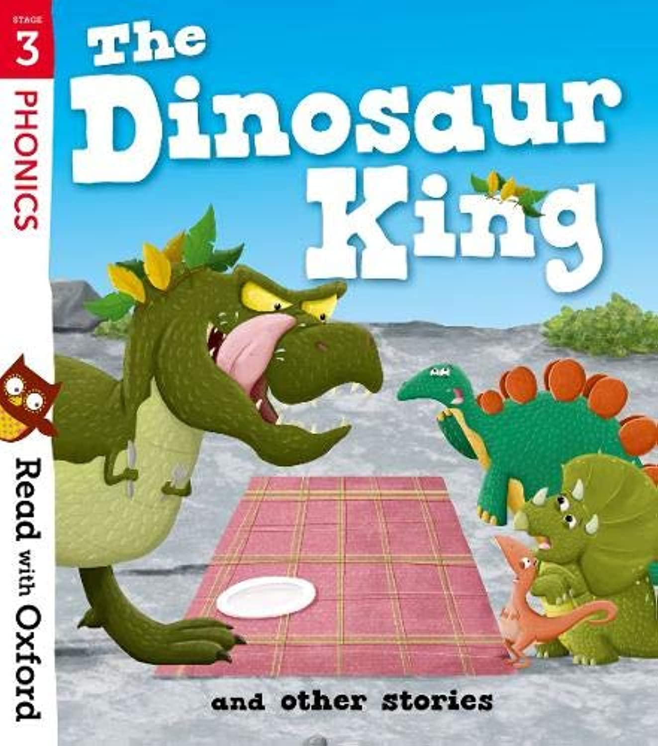 Read with Oxford: Stage 3: The Dinosaur King and Other Stories book