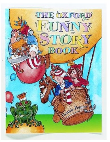 The Oxford Funny Story Book Novels & Short Stories