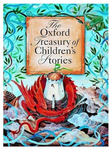 The Oxford Treasury of Children's Stories Novels & Short Stories