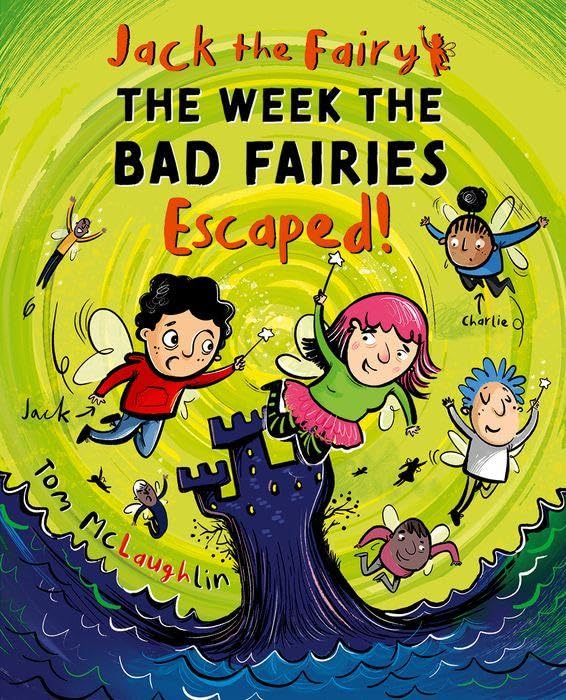 Jack the Fairy: The Week the Bad Fairies Escaped Novels & Short Stories