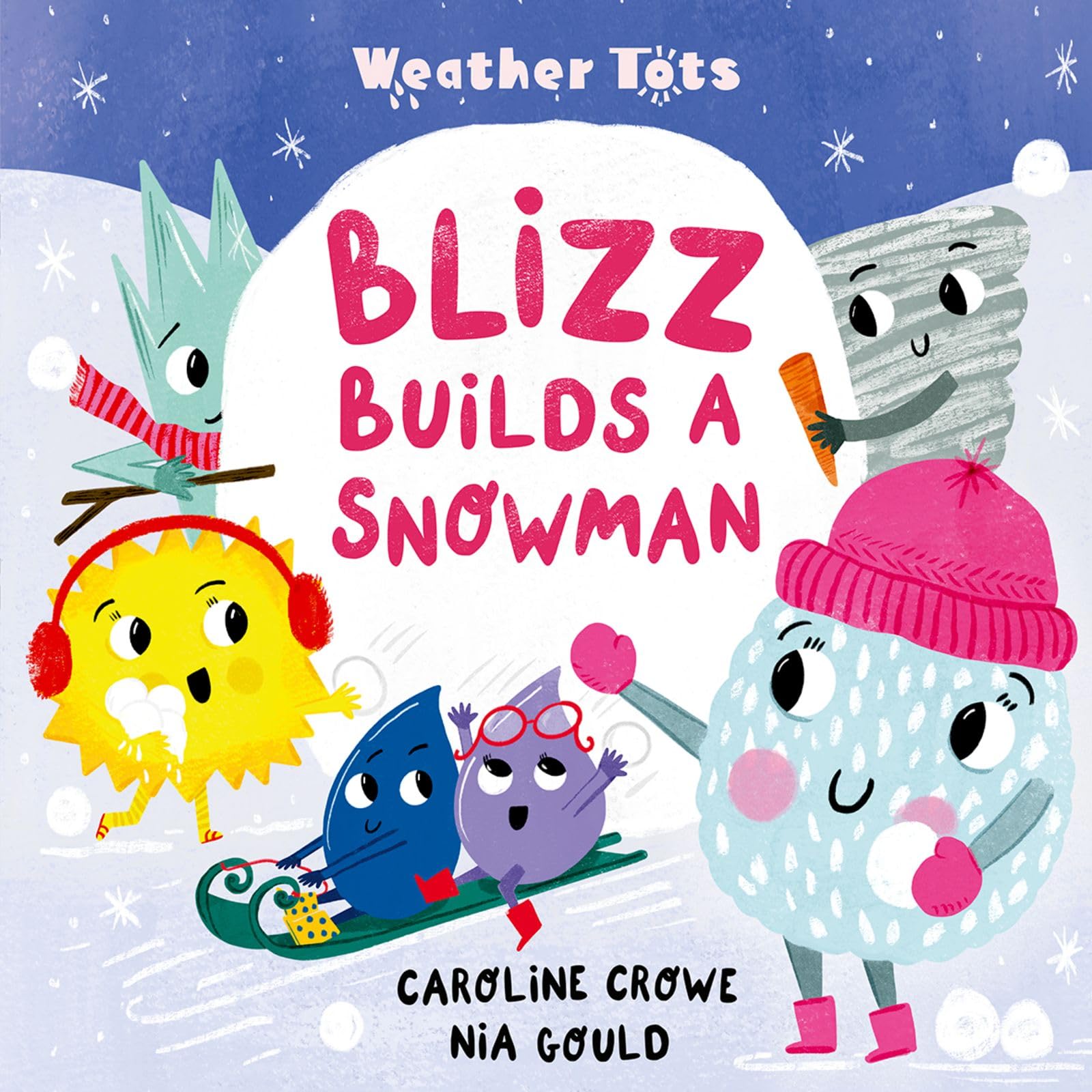 Weather Tots: Blizz Builds a Snowman Non-fiction