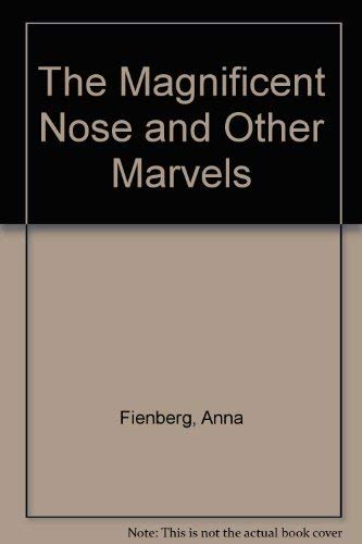 The Magnificent Nose and Other Marvels Novels & Short Stories