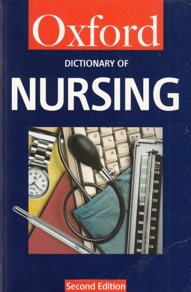 A Dictionary of Nursing (Oxford Paperback Reference) Medicine