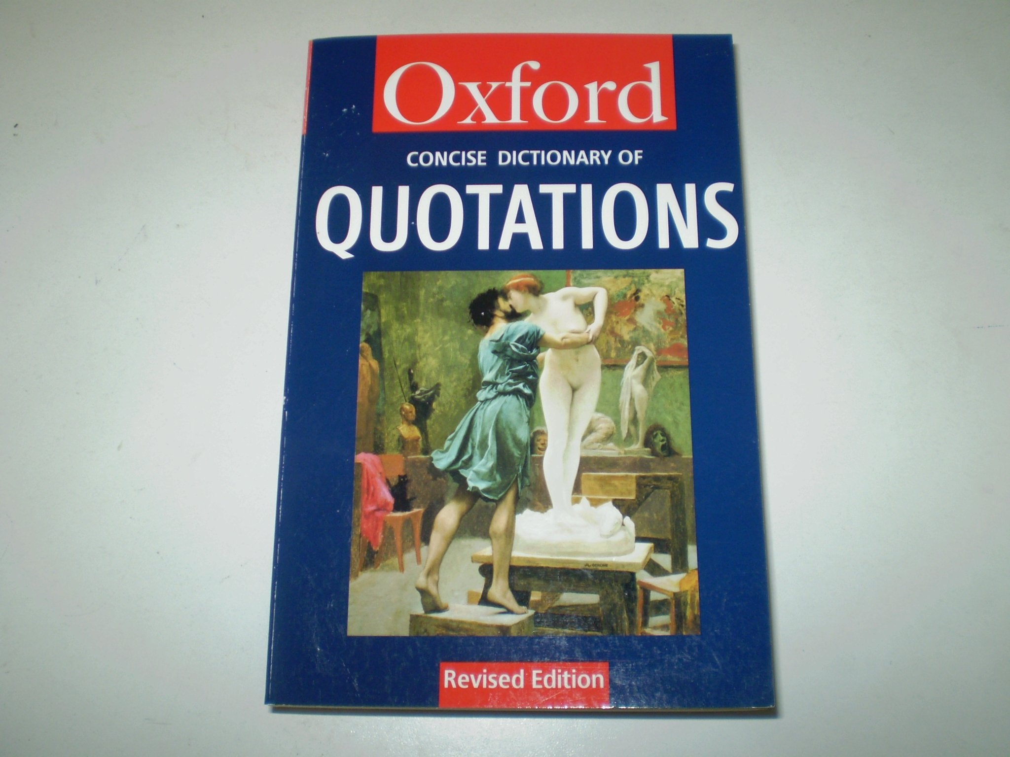 Concise Oxford Dictionary Quotations (Concise Oxford Dictionary Of Quotations) General education
