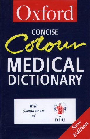 Concise Colour Medical Dictionary (Oxford Paperback Reference) Medicine