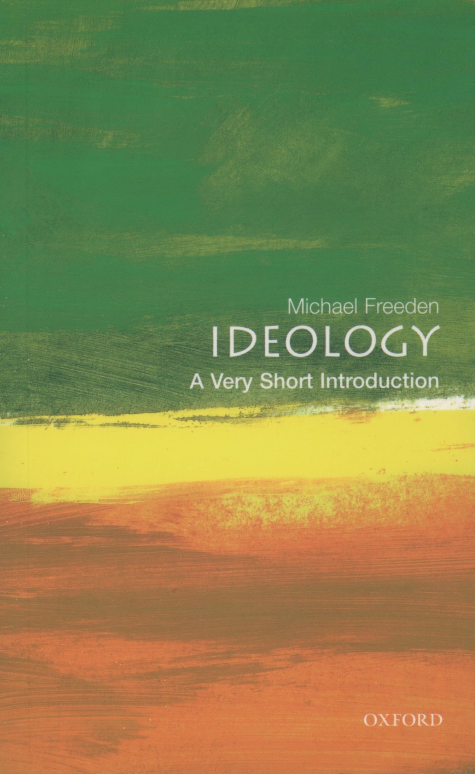 Ideology: A Very Short Introduction (Very Short Introductions) Philosophy