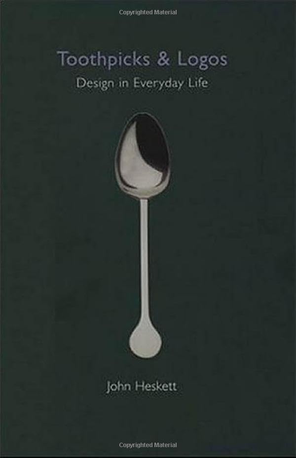 Toothpicks and Logos: Design in Everyday Life Film, Art & Culture