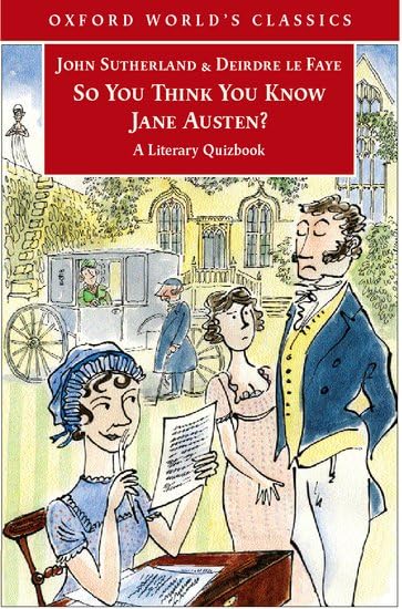 So You Think You Know Jane Austen?: A Literary Quizbook (Oxford World's Classics) Contemporary literature