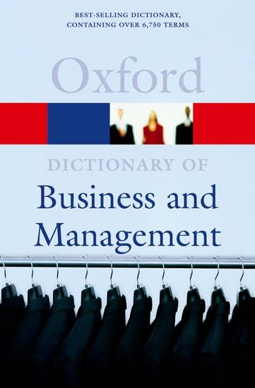 A Dictionary of Business and Management (Oxford Paperback Reference) Business, Finance & Career