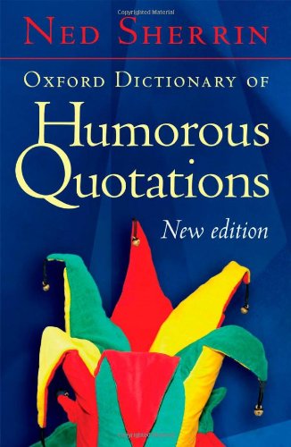 Oxford Dictionary of Humorous Quotations book