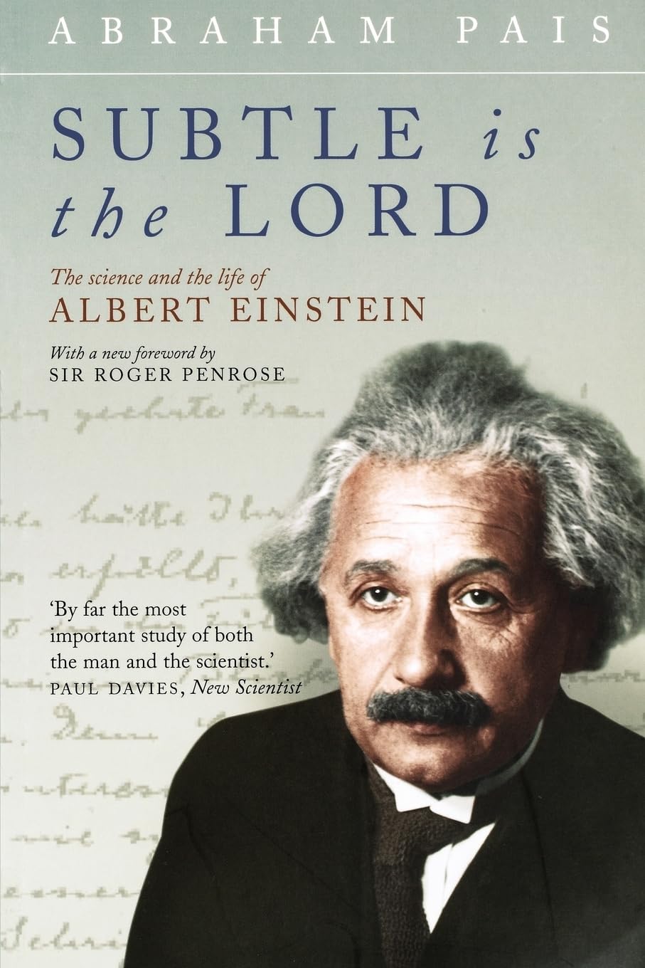 Subtle Is the Lord: The Science and the Life of Albert Einstein Science