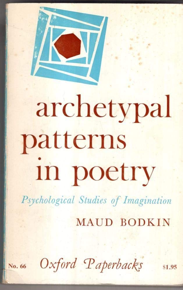 Archetypal Patterns in Poetry Psychological Studie (Oxford Paperbacks) Psychology