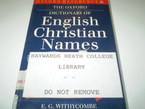The Oxford Dictionary of English Christian Names (Oxford Paperbacks) Reference Books