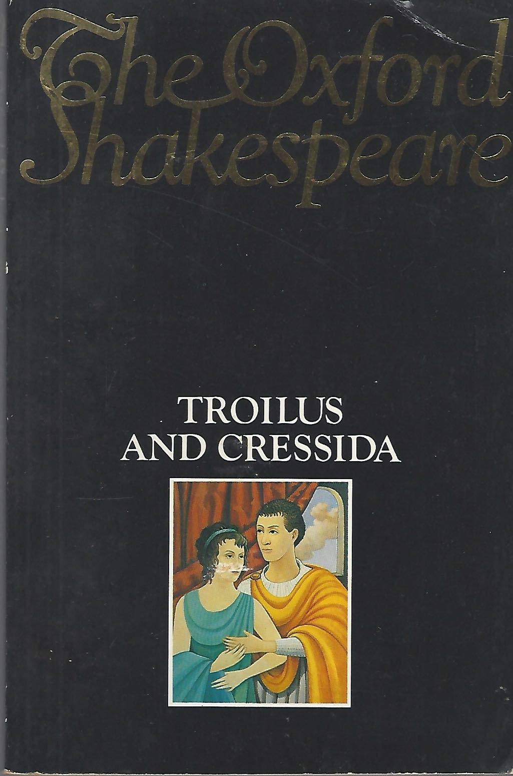 Oxford World's Classics: Troilus and Cressida Drama