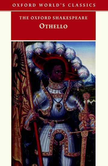 Othello, the Moor of Venice (Oxford World's Classics) Drama