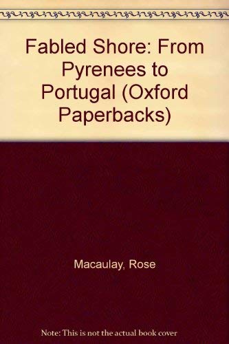 Fabled Shore: From the Pyrenees to Portugal: From Pyrenees to Portugal (Oxford Paperbacks) Travel