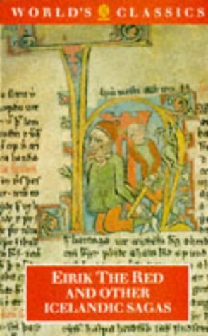 Erik the Red and Other Icelandic Sagas (World's Classics S.) Essays & Short Stories
