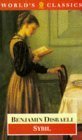Sybil: Or, the Two Nations (The World's Classics) Classics
