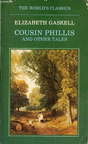 Oxford World's Classics: Cousin Phillis and Other Classics