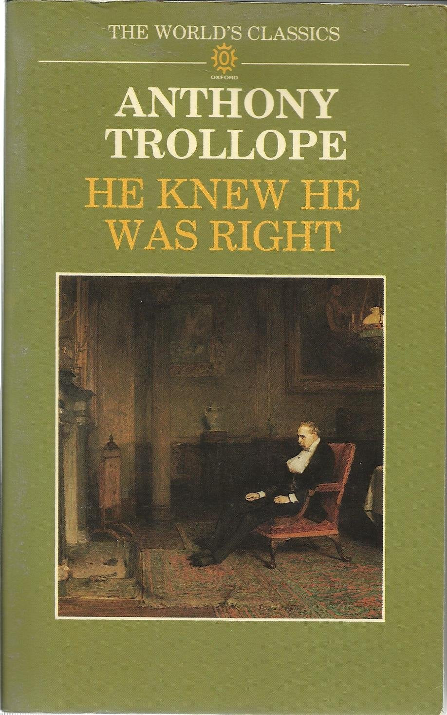 Oxford World's Classics: He Knew He Was Right Classics