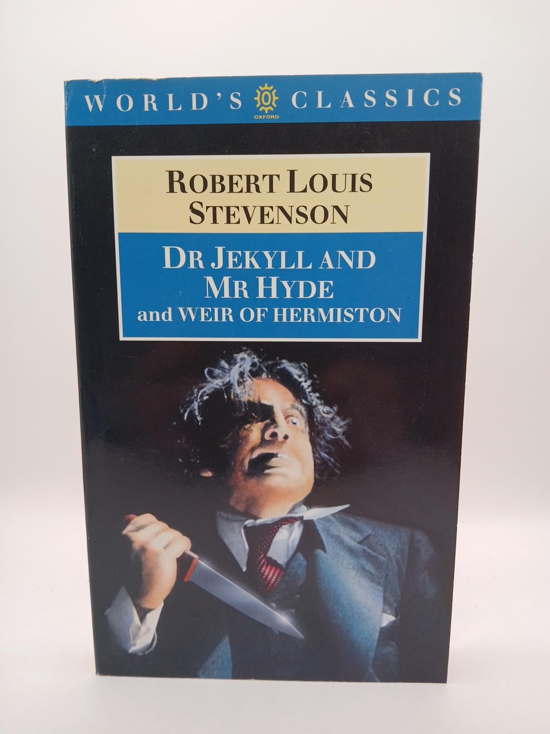 Oxford World's Classics: Dr Jekyll and Mr Hyde and Weir of Hermiston Classics