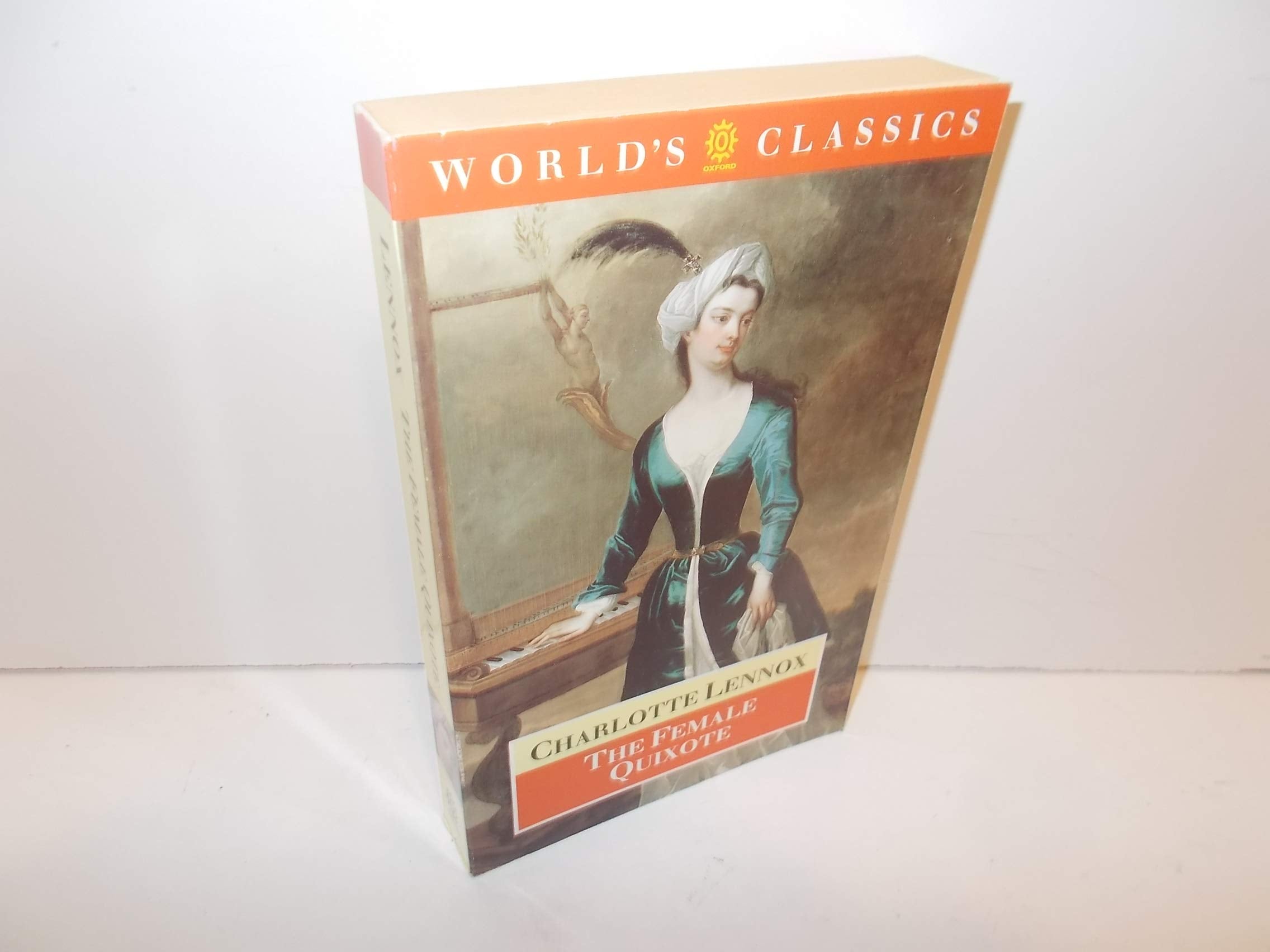 The Female Quixote, or the Adventures of Arabella (World's Classics S.) Classics