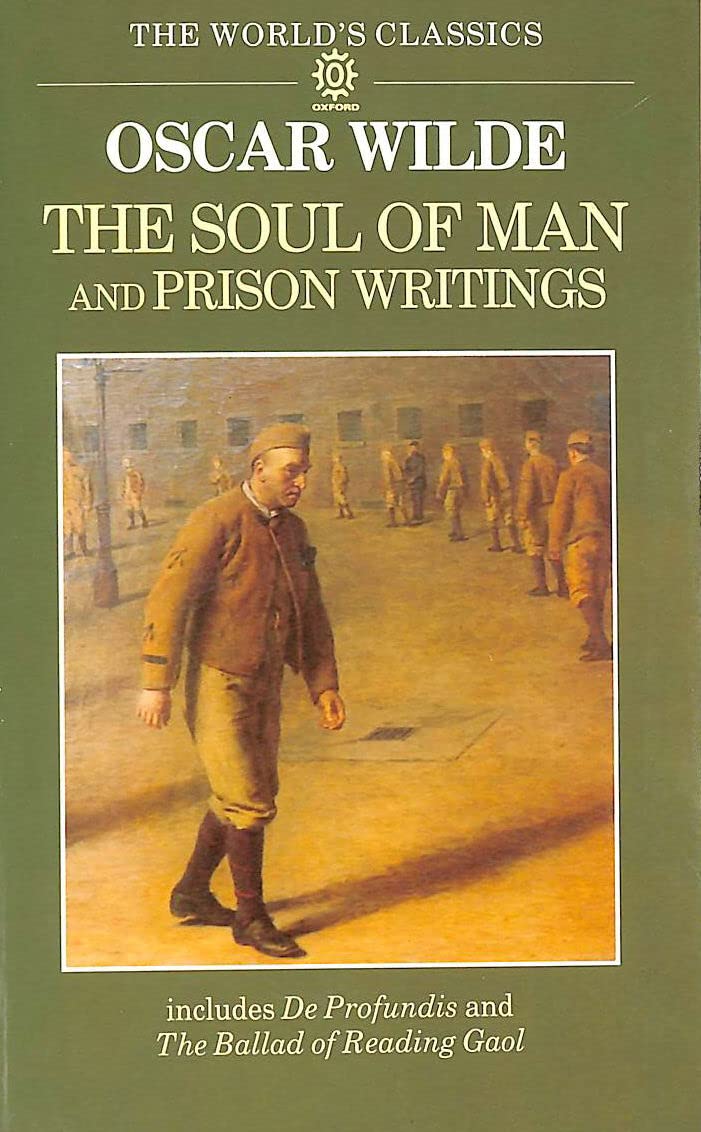 "The Soul of Man Under Socialism (World's Classics S.) Essays & Short Stories