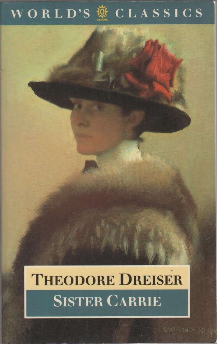 Oxford World's Classics: Sister Carrie Contemporary literature