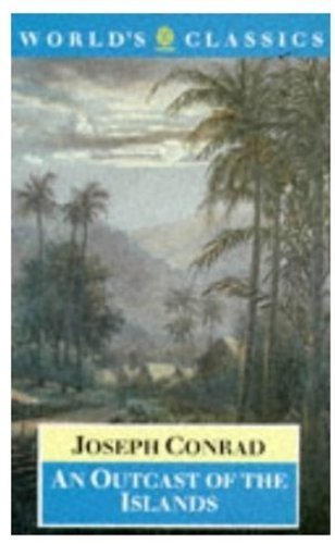An Outcast of the Islands (Oxford World's Classics) Contemporary literature