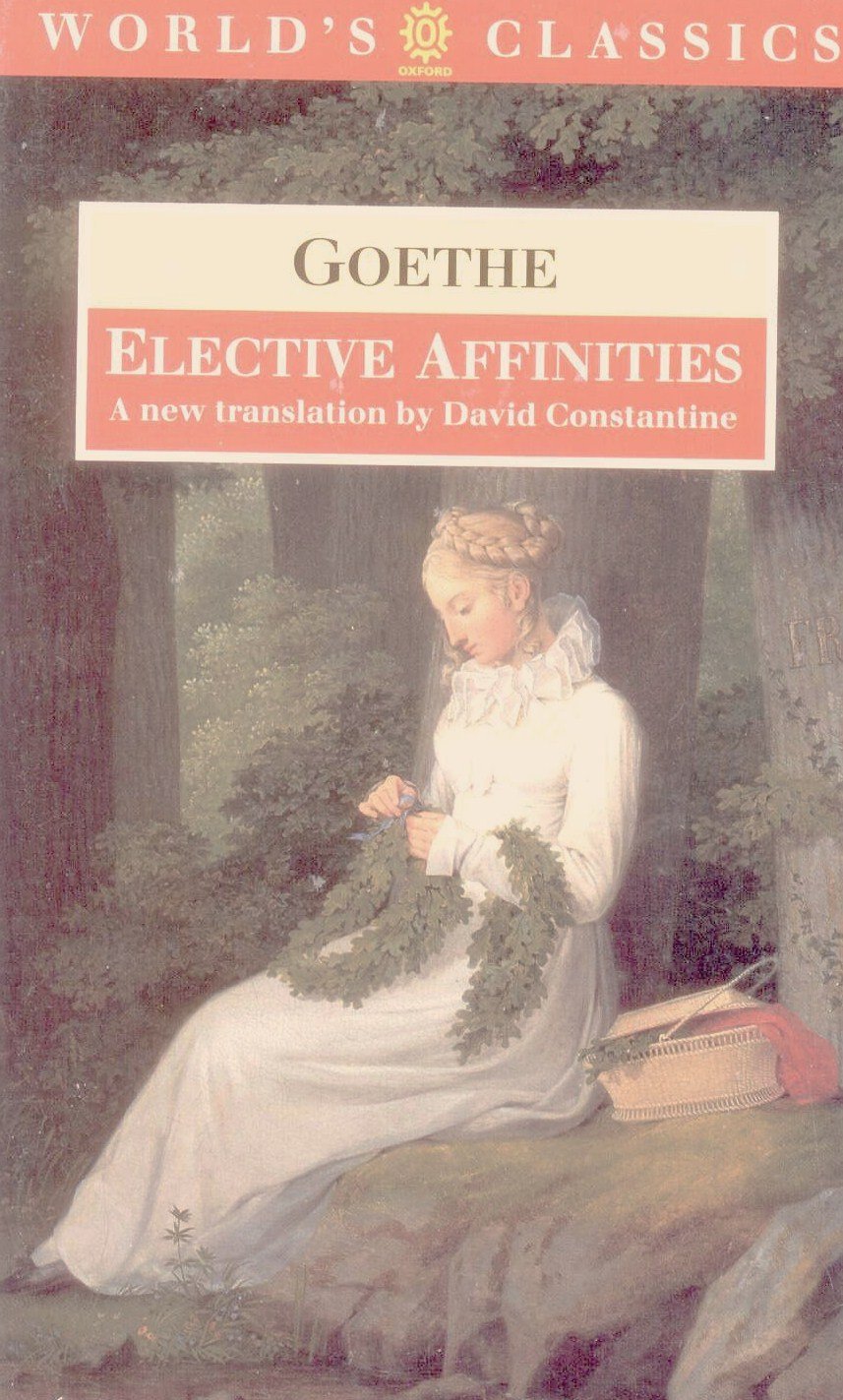 Elective Affinities (World's Classics) Classics