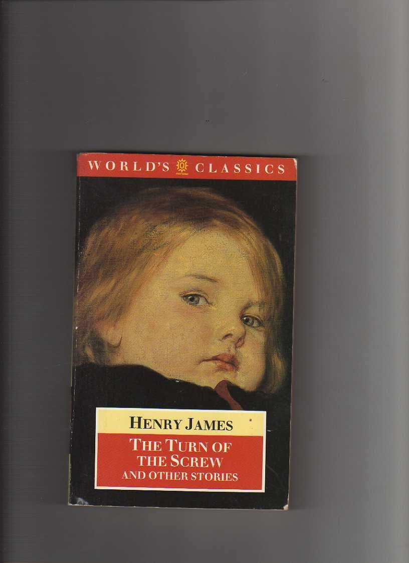 Oxford World's Classics: Turn of the Screw Essays & Short Stories