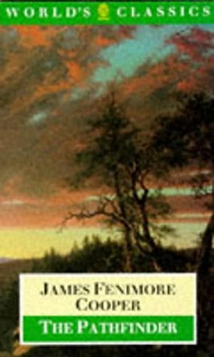 The Pathfinder: Or, the Inland Sea (World's Classics) Classics