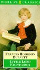 Little Lord Fauntleroy (The World's Classics) Classics