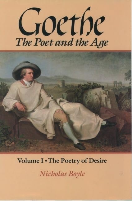 Goethe: The Poet and the Age : The Poetry of Desire, (1749-1790) Contemporary literature