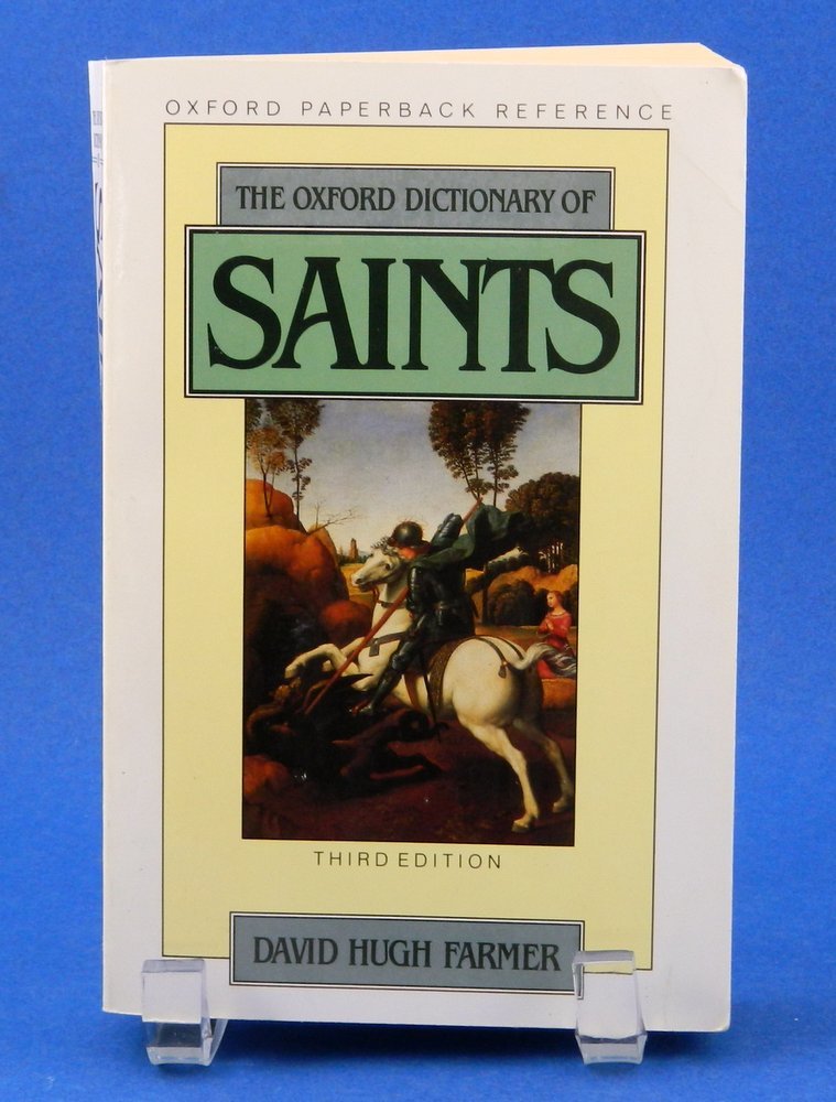 Oxford Dictionary of Saints (Oxford Paperback Reference) Religion & Esotericism