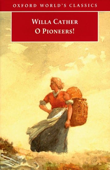 O Pioneers! (Oxford World's Classics) Contemporary literature
