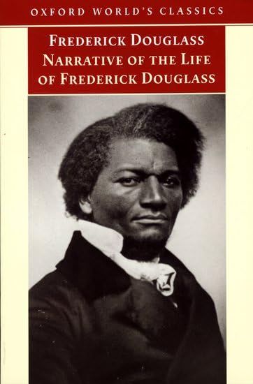 Narrative of the Life of Frederick Douglass: An American Slave: Written by Himself (Oxford World's Classics) Social Sciences
