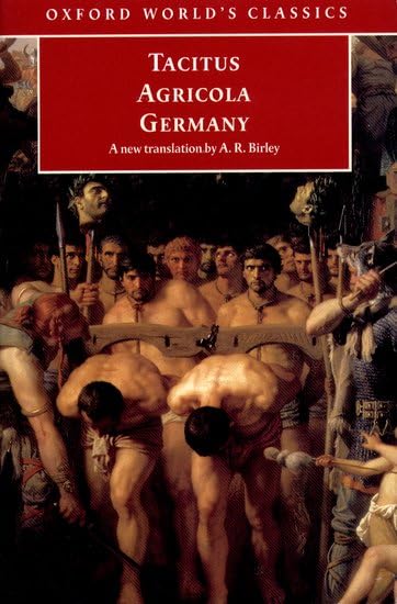 Oxford World's Classics: Agricola and Germany Essays & Short Stories