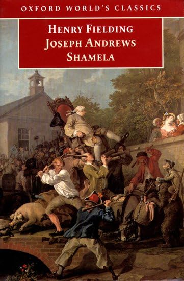 Oxford World's Classics: Joseph Andrews and Shamela Classics