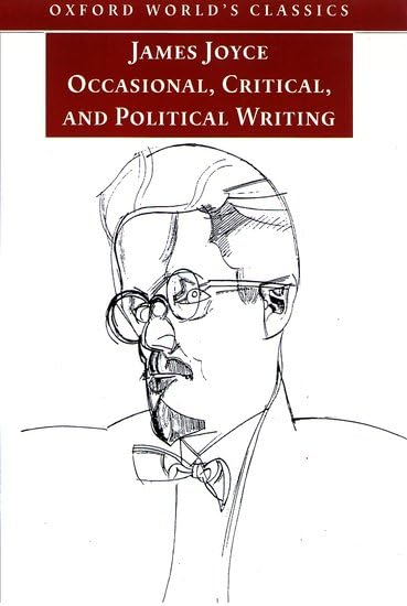 Occasional, Critical, and Political Writings (Oxford World's Classics) Essays & Short Stories