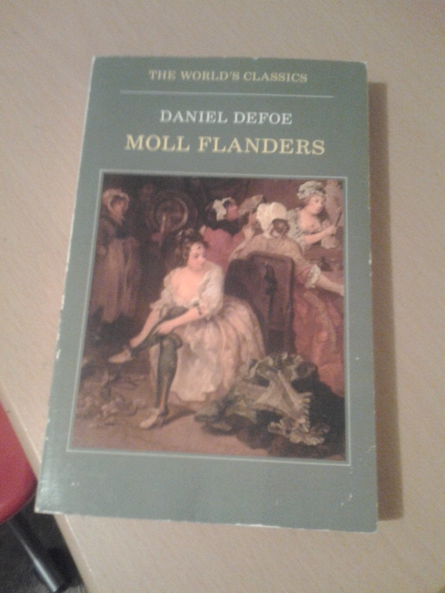 Moll Flanders, English edition: The Fortunes and Misfortunes. Ed. with an Introduction and Notes by G. A. Starr (Oxford World’s Classics) Classics