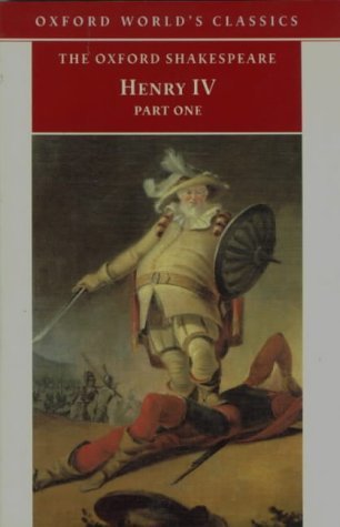 Oxford World's Classics: Henry IV Part I: Part one Drama