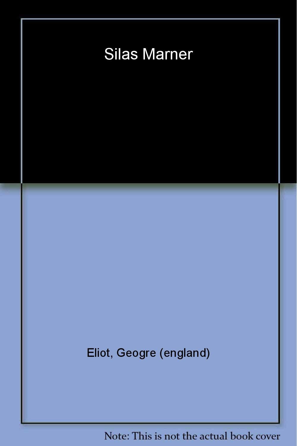 Silas Marner The Weaver of Raveloe Classics