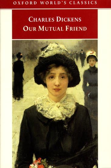 Oxford World's Classics: Our Mutual Friend Classics